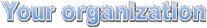 Your organization