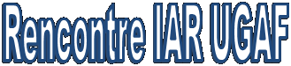 Rencontre IAR UGAF 
